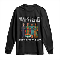 Womens Rights Vary By Style Feminists Historic Female Empowerment Long Sleeve Shirt Powerful Feminism Civil Rights Movement
