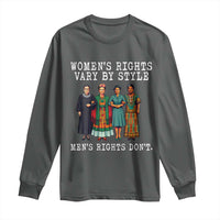 Womens Rights Vary By Style Feminists Historic Female Empowerment Long Sleeve Shirt Powerful Feminism Civil Rights Movement