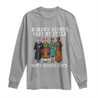 Womens Rights Vary By Style Feminists Historic Female Empowerment Long Sleeve Shirt Powerful Feminism Civil Rights Movement