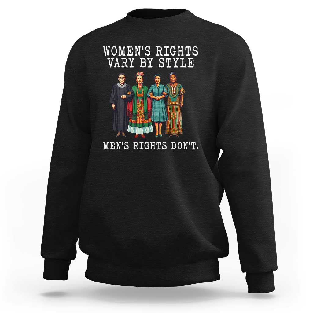 Womens Rights Vary By Style Feminists Historic Female Empowerment Sweatshirt Powerful Feminism Civil Rights Movement