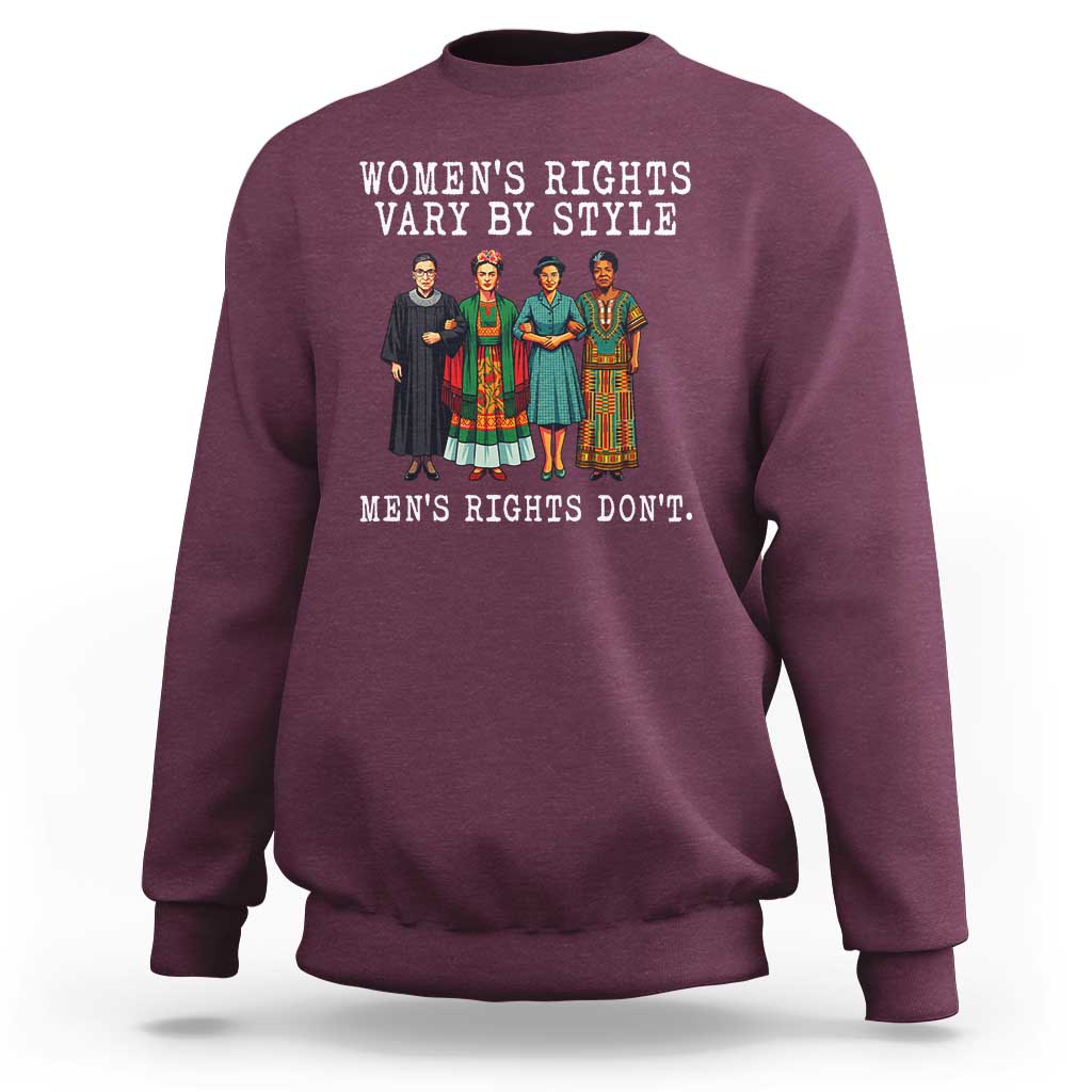 Womens Rights Vary By Style Feminists Historic Female Empowerment Sweatshirt Powerful Feminism Civil Rights Movement