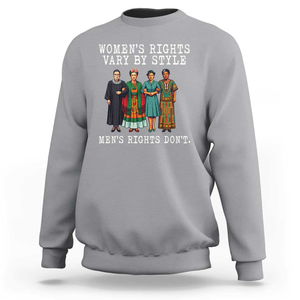 Womens Rights Vary By Style Feminists Historic Female Empowerment Sweatshirt Powerful Feminism Civil Rights Movement