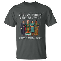 Womens Rights Vary By Style Feminists Historic Female Empowerment T Shirt Powerful Feminism Civil Rights Movement