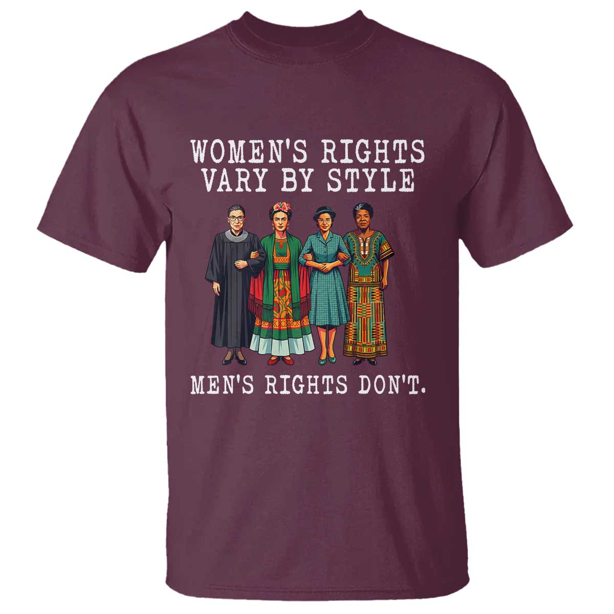 Womens Rights Vary By Style Feminists Historic Female Empowerment T Shirt Powerful Feminism Civil Rights Movement