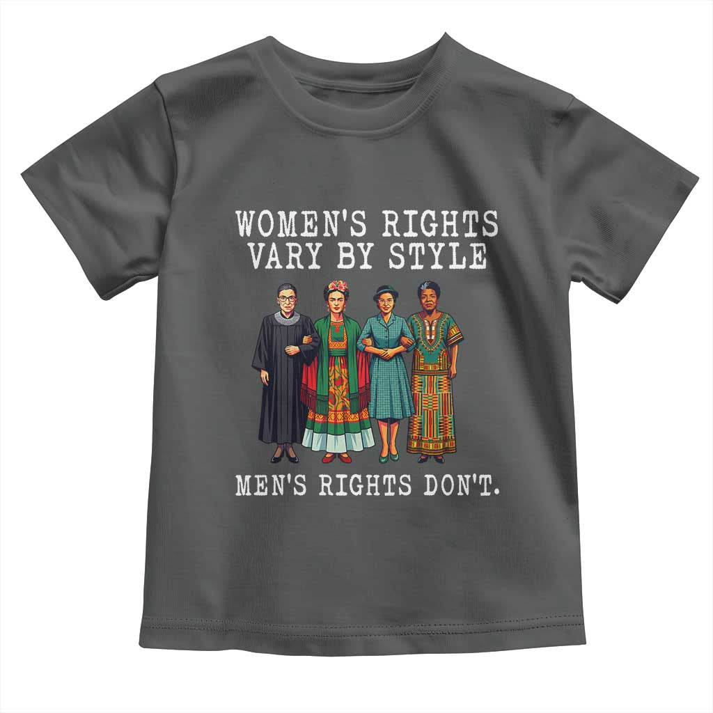 Womens Rights Vary By Style Feminists Historic Female Empowerment Toddler T Shirt Powerful Feminism Civil Rights Movement