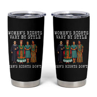 Womens Rights Vary By Style Feminists Historic Female Empowerment Tumbler Cup Powerful Feminism Civil Rights Movement