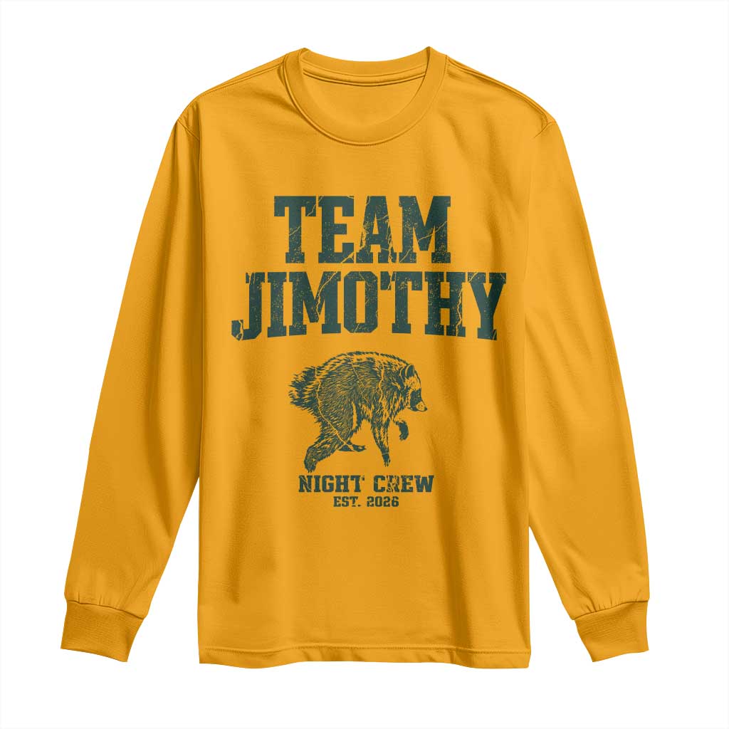 Team Jimothy Night Crew Est 2026 Viral Seattle Raccoon Long Sleeve Shirt Feral Legend Trash Panda Vintage Athletic Style Graphic