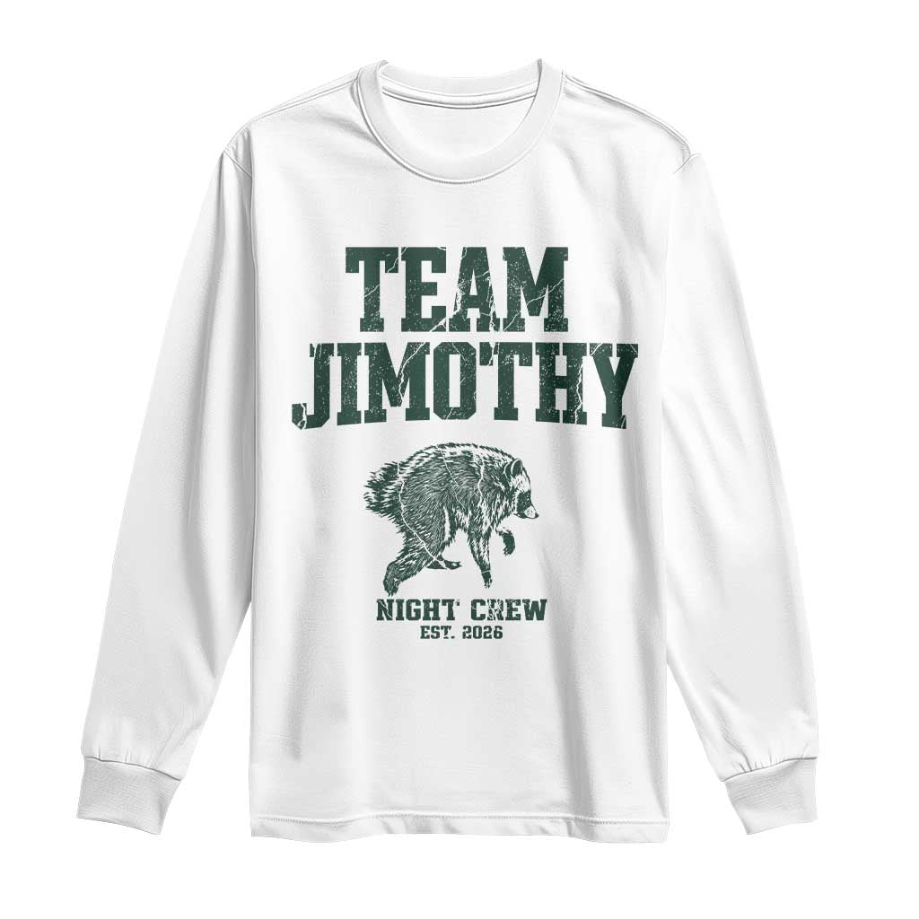 Team Jimothy Night Crew Est 2026 Viral Seattle Raccoon Long Sleeve Shirt Feral Legend Trash Panda Vintage Athletic Style Graphic