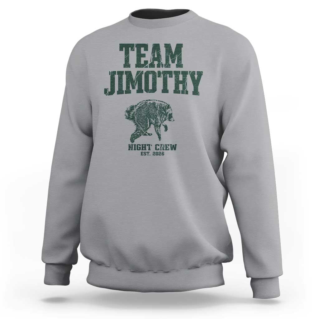 Team Jimothy Night Crew Est 2026 Viral Seattle Raccoon Sweatshirt Feral Legend Trash Panda Vintage Athletic Style Graphic