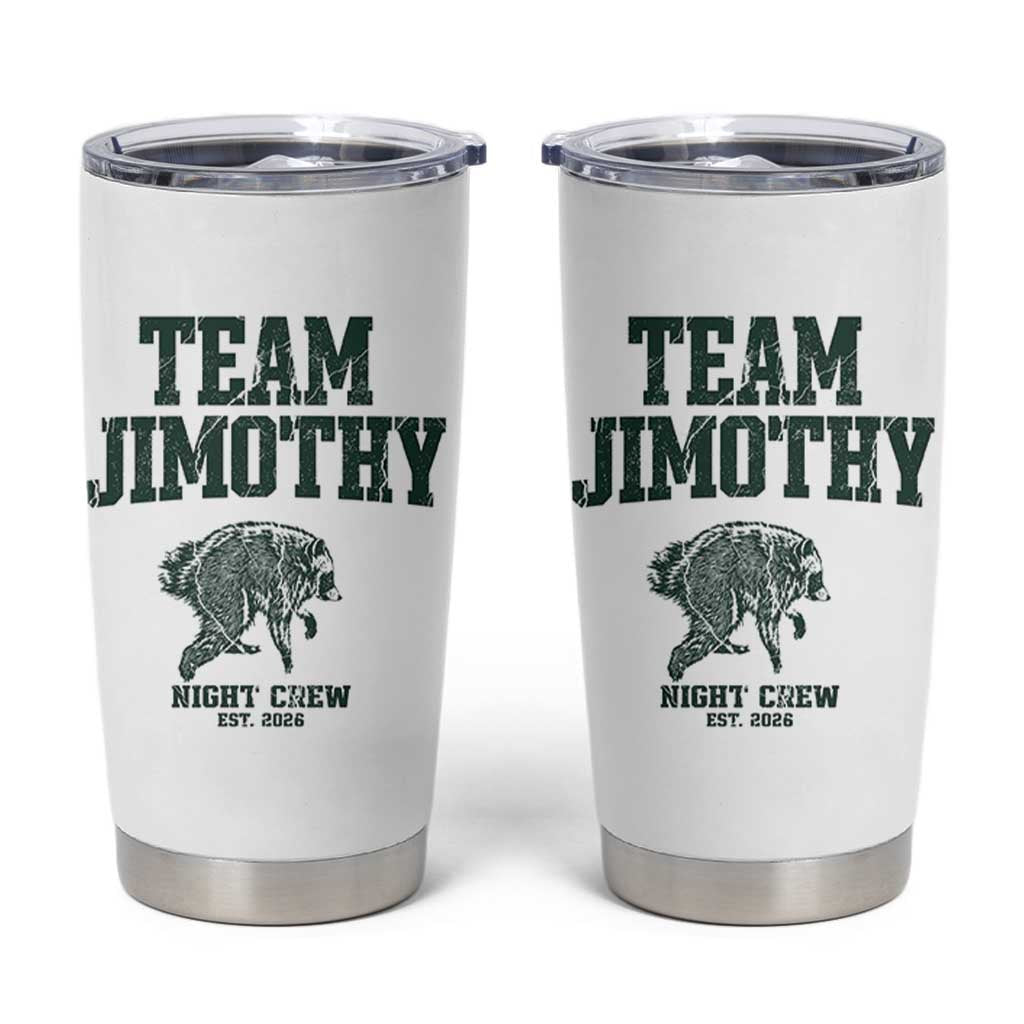 Team Jimothy Night Crew Est 2026 Viral Seattle Raccoon Tumbler Cup Feral Legend Trash Panda Vintage Athletic Style Graphic