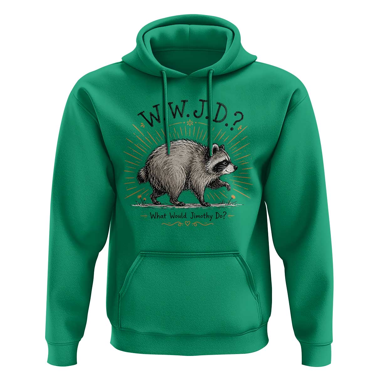 What Would Jimothy Do WWJD Funny Parody Hoodie Viral Seattle Raccoon Meme Feral Legend Humor