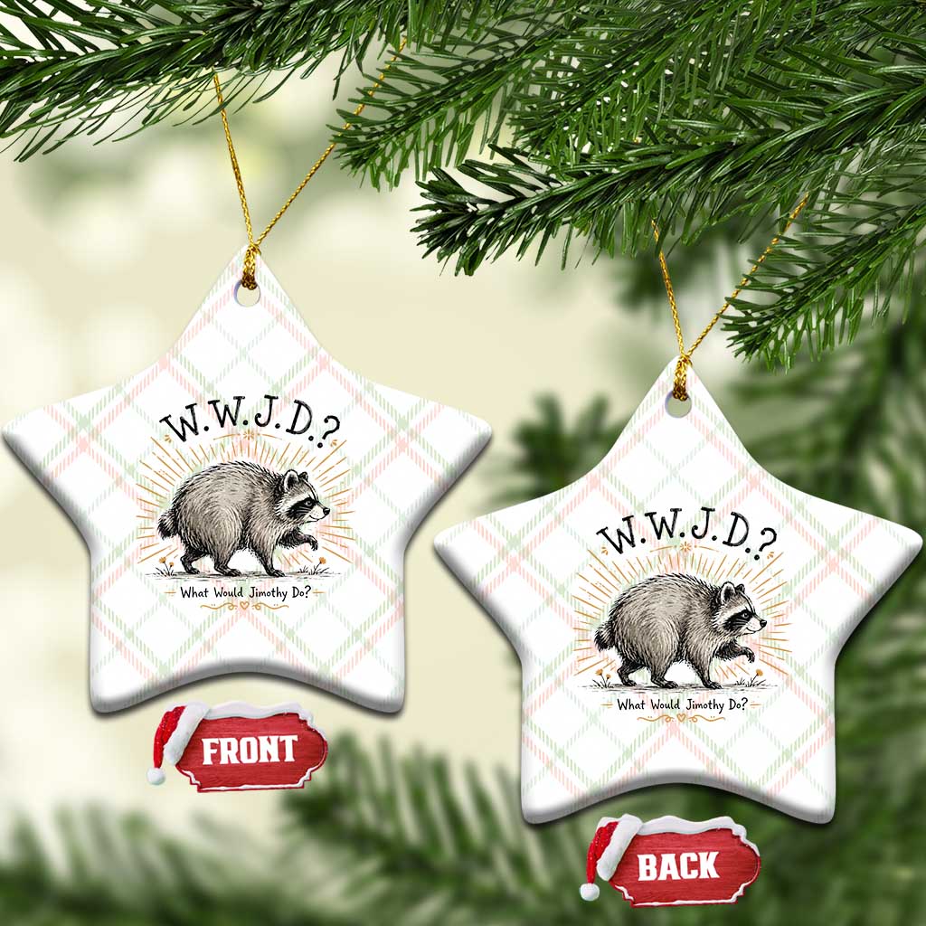 What Would Jimothy Do WWJD Funny Parody Ceramic Ornament Viral Seattle Raccoon Meme Feral Legend Humor