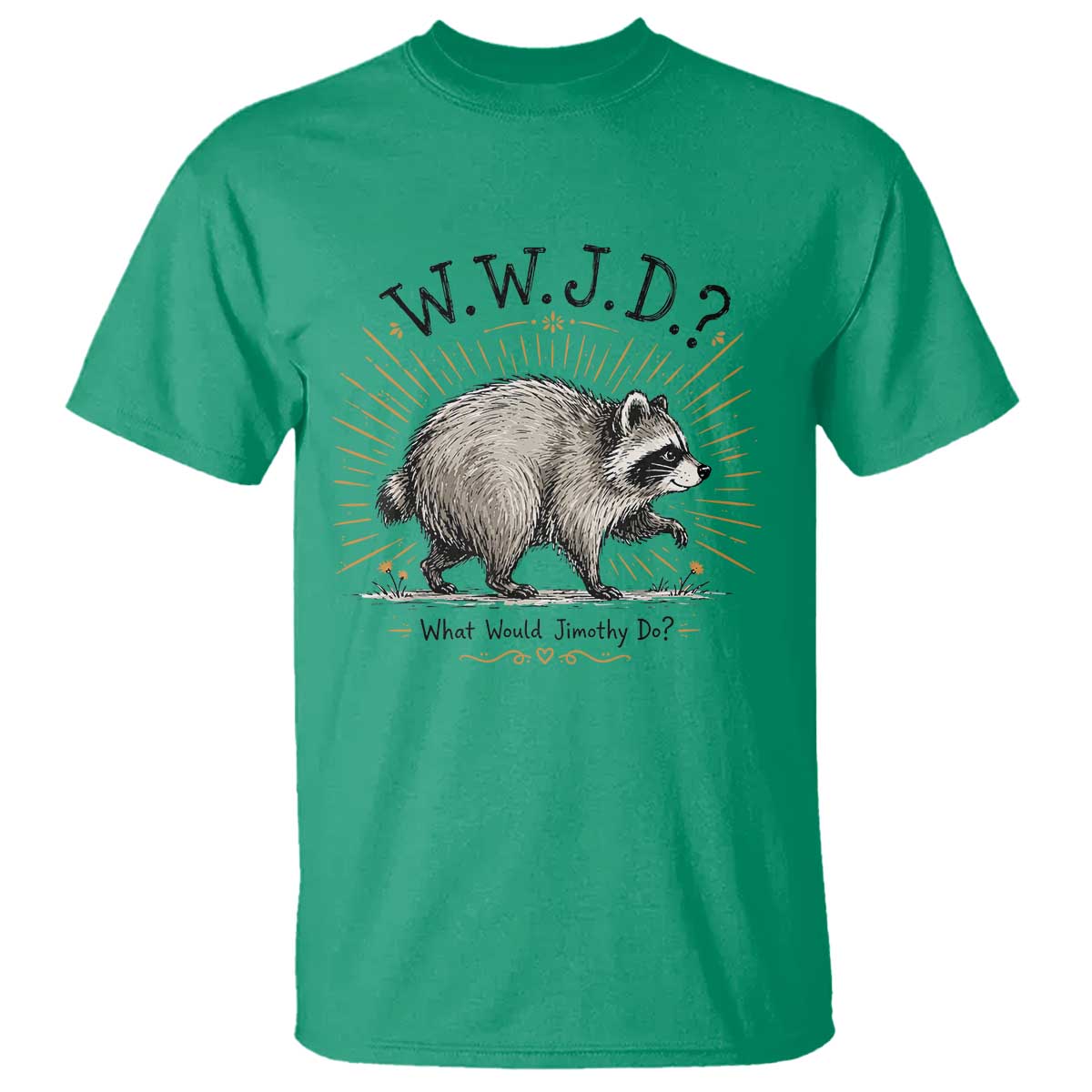 What Would Jimothy Do WWJD Funny Parody T Shirt Viral Seattle Raccoon Meme Feral Legend Humor