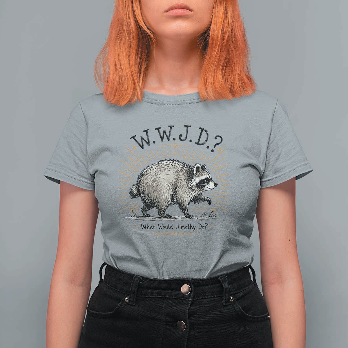 What Would Jimothy Do WWJD Funny Parody T Shirt For Women Viral Seattle Raccoon Meme Feral Legend Humor