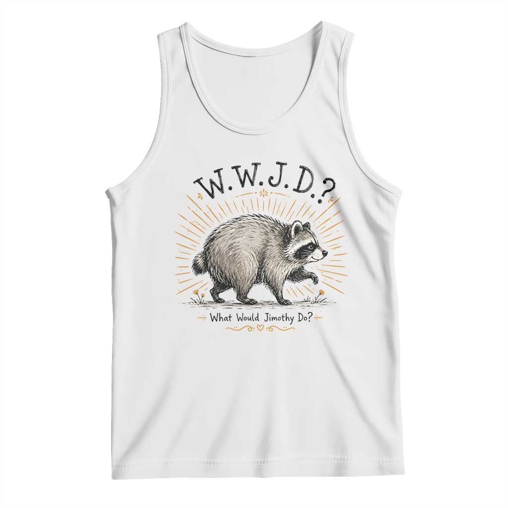 What Would Jimothy Do WWJD Funny Parody Tank Top Viral Seattle Raccoon Meme Feral Legend Humor