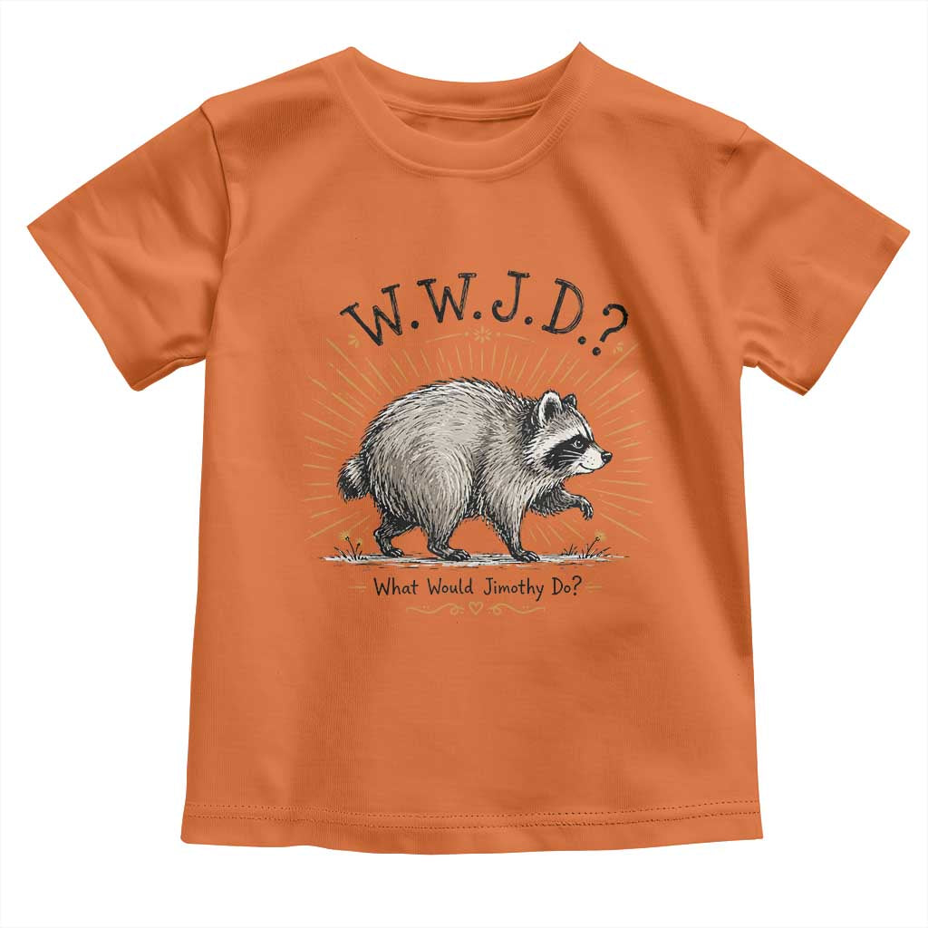 What Would Jimothy Do WWJD Funny Parody Toddler T Shirt Viral Seattle Raccoon Meme Feral Legend Humor