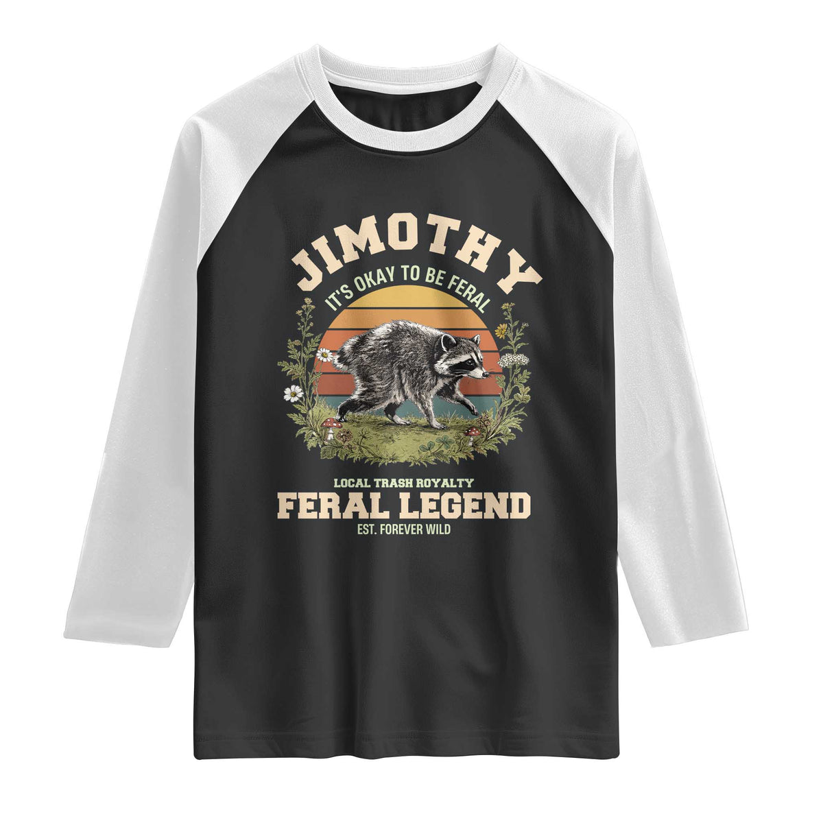 Jimothy Its Okay To Be Feral Seattle Raccoon Cottagecore Raglan Shirt Local Trash Royalty Wildlife Legend Meme