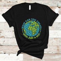 Dot Day T Shirt What Can You Create With Just A Dot Earth Polka - Wonder Print Shop