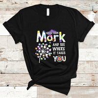 Dot Day T Shirt Polka Dot Make Mark It Takes You International - Wonder Print Shop
