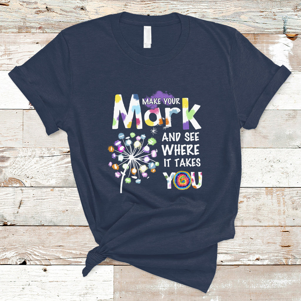 Dot Day T Shirt Polka Dot Make Mark It Takes You International - Wonder Print Shop