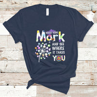 Dot Day T Shirt Polka Dot Make Mark It Takes You International - Wonder Print Shop
