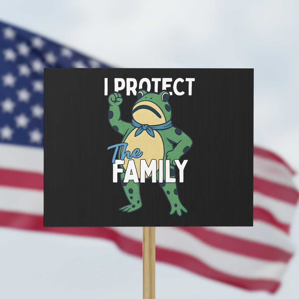 Activist Portland Frog Protest Sign I Protect the Family Protest Statement - Wonder Print Shop