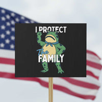 Activist Portland Frog Protest Sign I Protect the Family Protest Statement - Wonder Print Shop