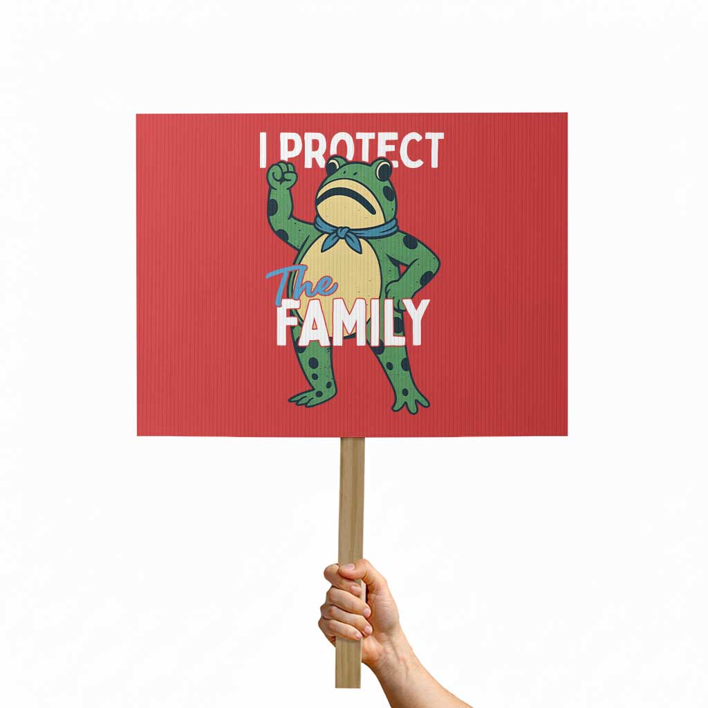 Activist Portland Frog Protest Sign I Protect the Family Protest Statement - Wonder Print Shop