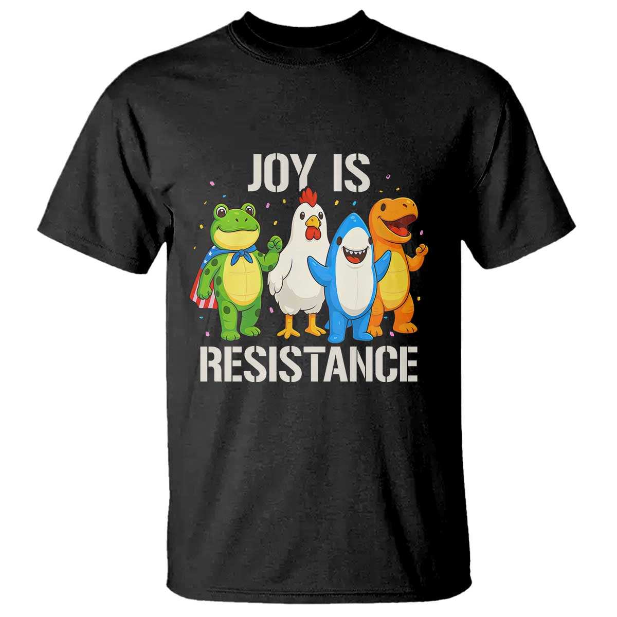 Portland Protest Inflatable Mascot Parade T Shirt Joy Is Resistance Resist Frog Shark Chicken Dino - Wonder Print Shop