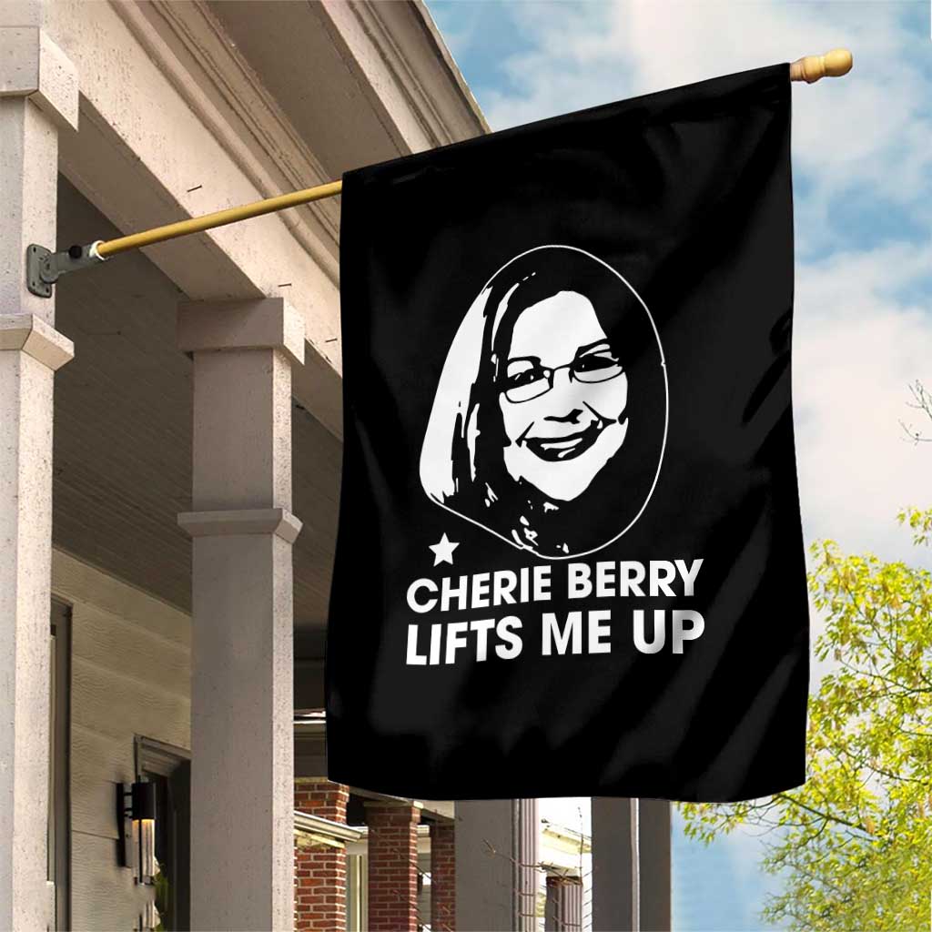 Cherie Berry Lifts Me Up Garden Flag Elevator Tribute Funny NC Meme - Wonder Print Shop