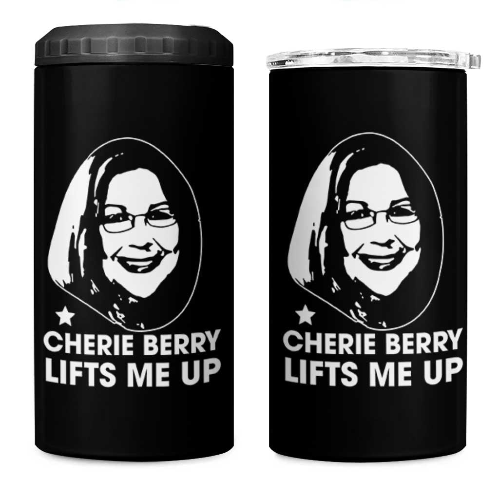 Cherie Berry Lifts Me Up 4 in 1 Can Cooler Tumbler Elevator Tribute Funny NC Meme - Wonder Print Shop