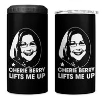 Cherie Berry Lifts Me Up 4 in 1 Can Cooler Tumbler Elevator Tribute Funny NC Meme - Wonder Print Shop
