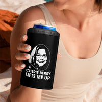 Cherie Berry Lifts Me Up 4 in 1 Can Cooler Tumbler Elevator Tribute Funny NC Meme - Wonder Print Shop