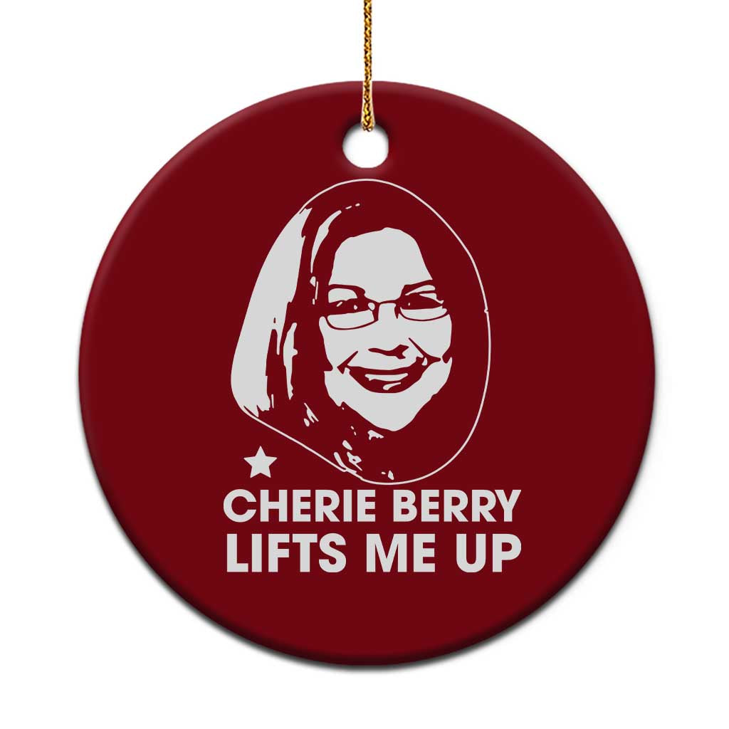 Cherie Berry Lifts Me Up Ceramic Ornament Elevator Tribute Funny NC Meme - Wonder Print Shop