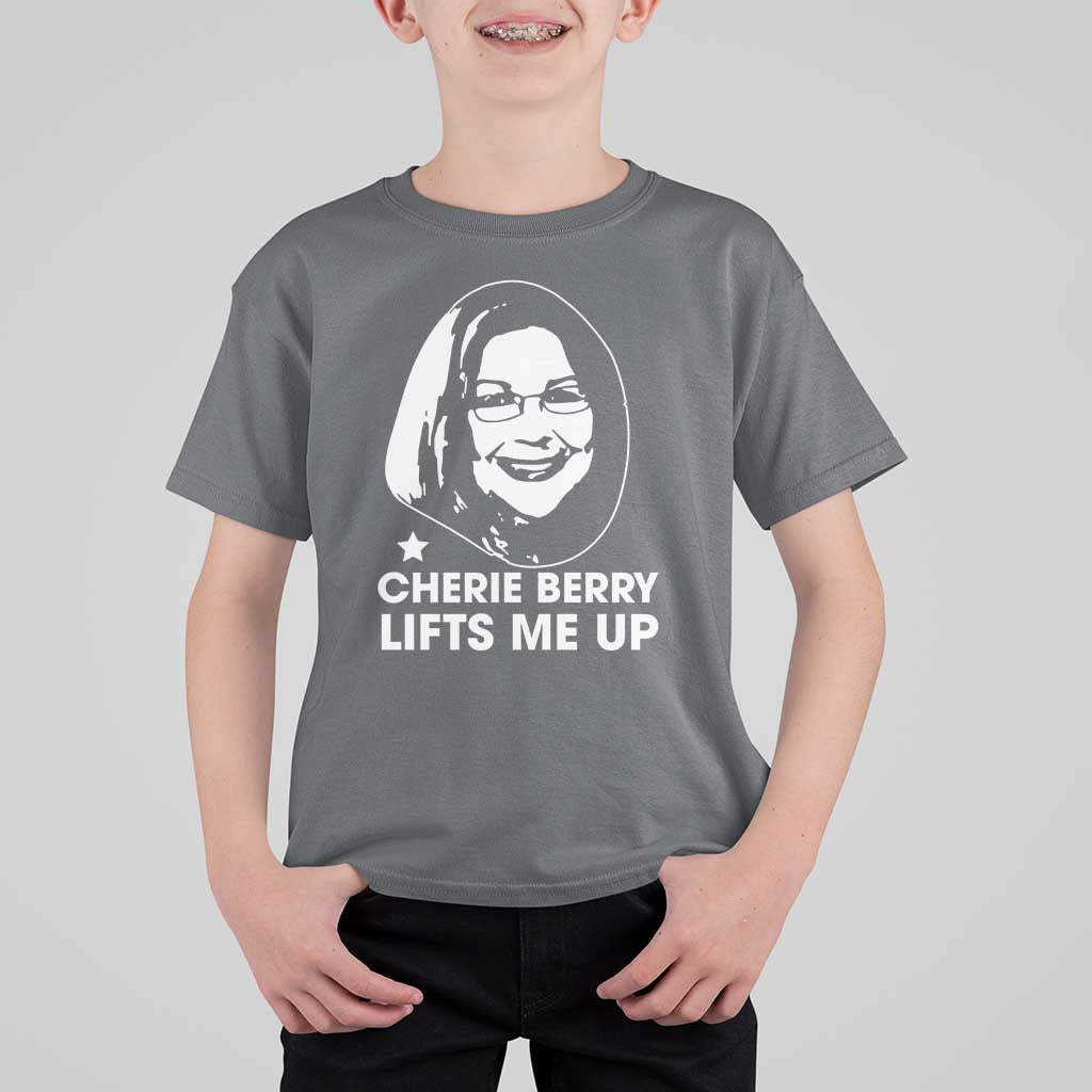 Cherie Berry Lifts Me Up T Shirt For Kid Elevator Tribute Funny NC Meme - Wonder Print Shop