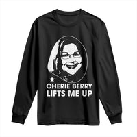 Cherie Berry Lifts Me Up Long Sleeve Shirt Elevator Tribute Funny NC Meme - Wonder Print Shop