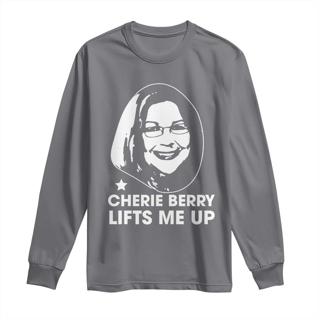 Cherie Berry Lifts Me Up Long Sleeve Shirt Elevator Tribute Funny NC Meme - Wonder Print Shop