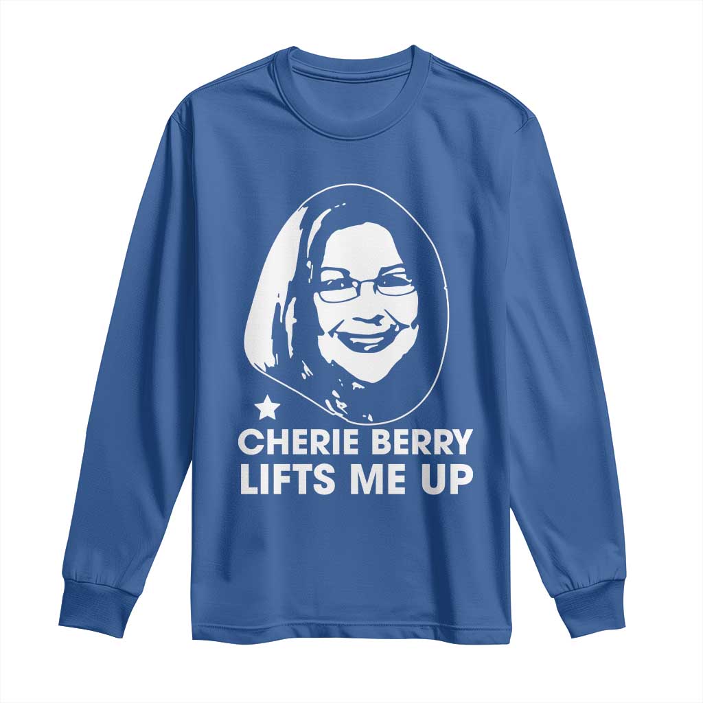 Cherie Berry Lifts Me Up Long Sleeve Shirt Elevator Tribute Funny NC Meme - Wonder Print Shop