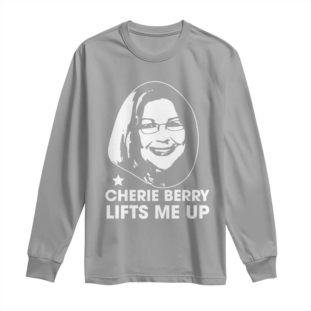 Cherie Berry Lifts Me Up Long Sleeve Shirt Elevator Tribute Funny NC Meme - Wonder Print Shop