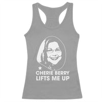 Cherie Berry Lifts Me Up Racerback Tank Top Elevator Tribute Funny NC Meme - Wonder Print Shop