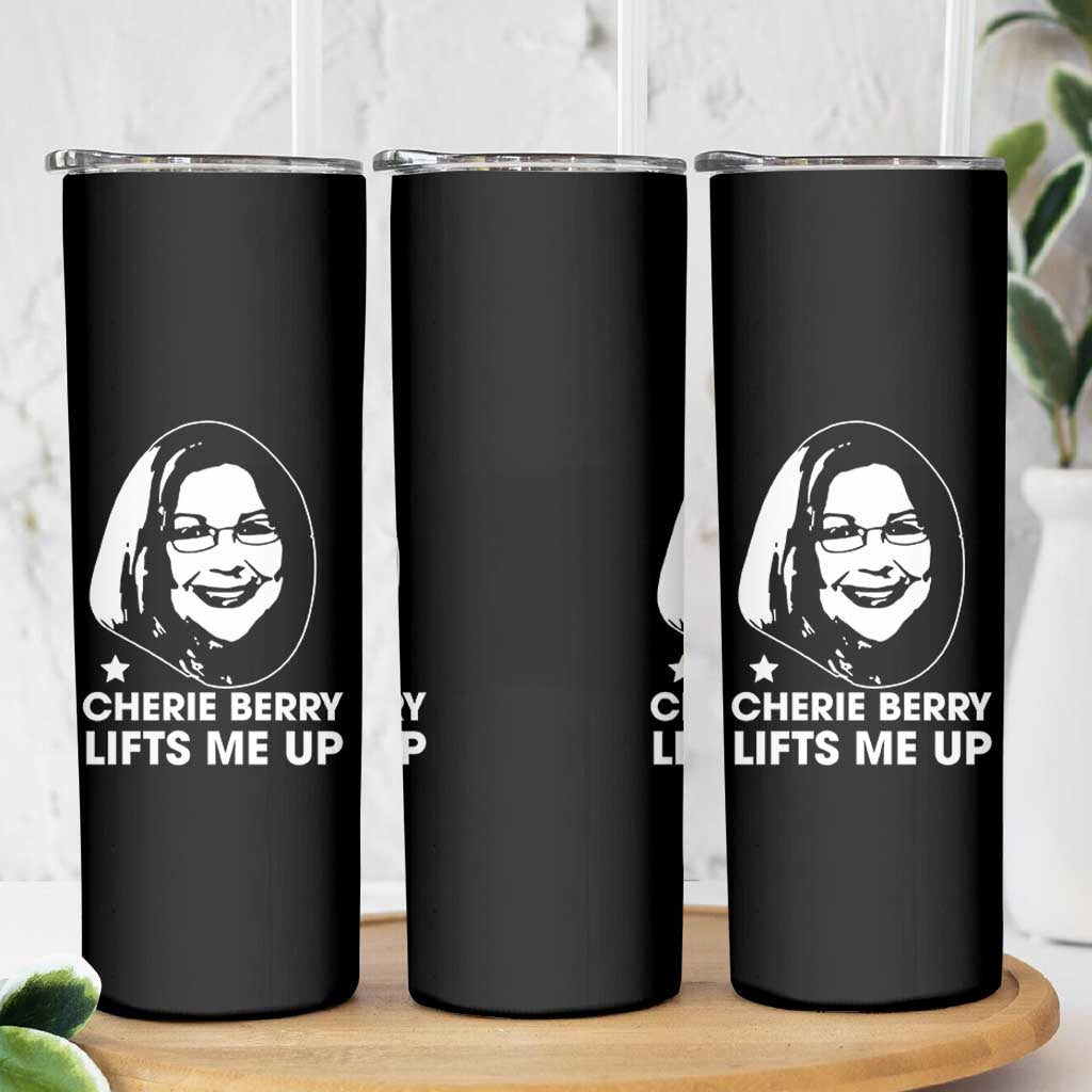 Cherie Berry Lifts Me Up Skinny Tumbler Elevator Tribute Funny NC Meme - Wonder Print Shop
