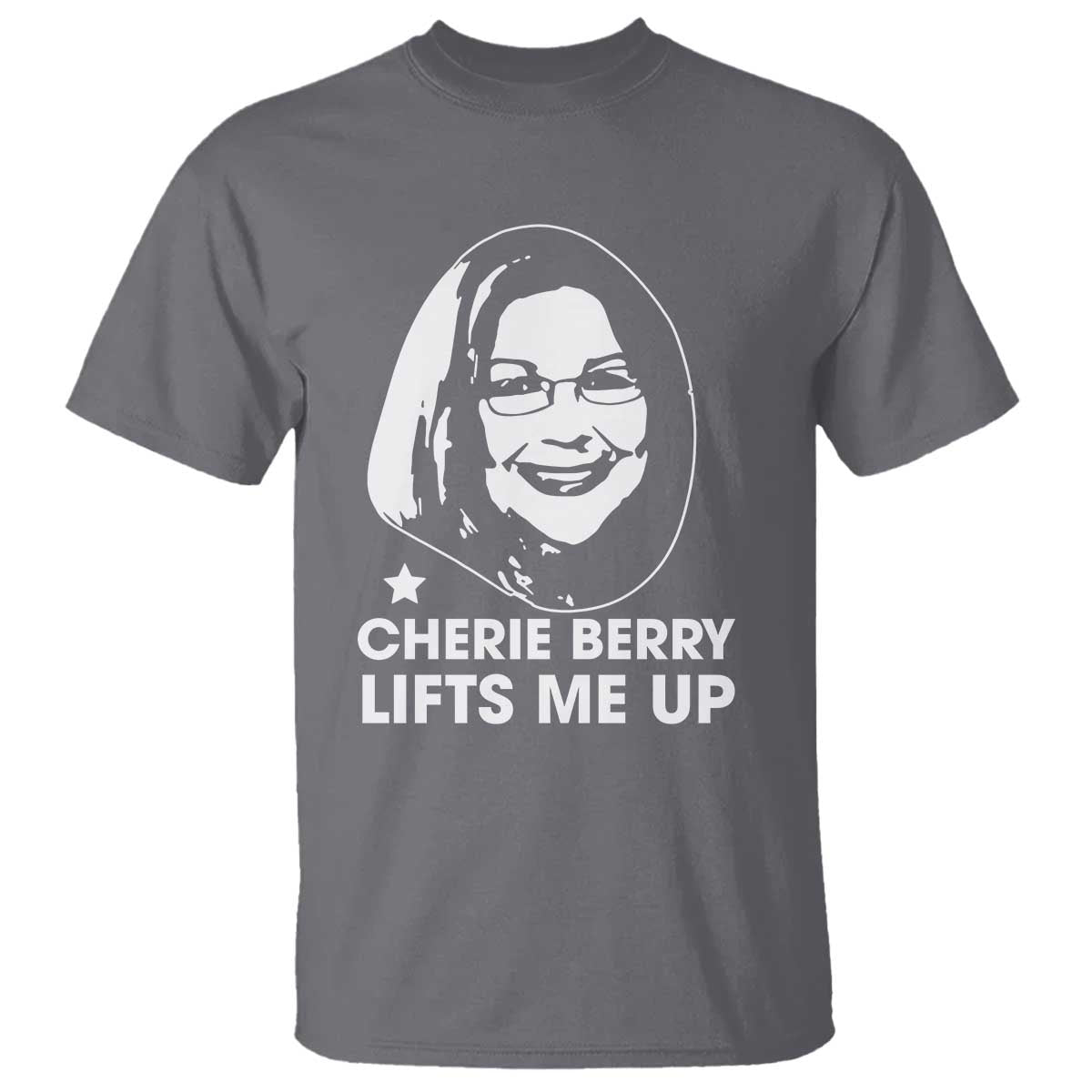 Cherie Berry Lifts Me Up T Shirt Elevator Tribute Funny NC Meme - Wonder Print Shop