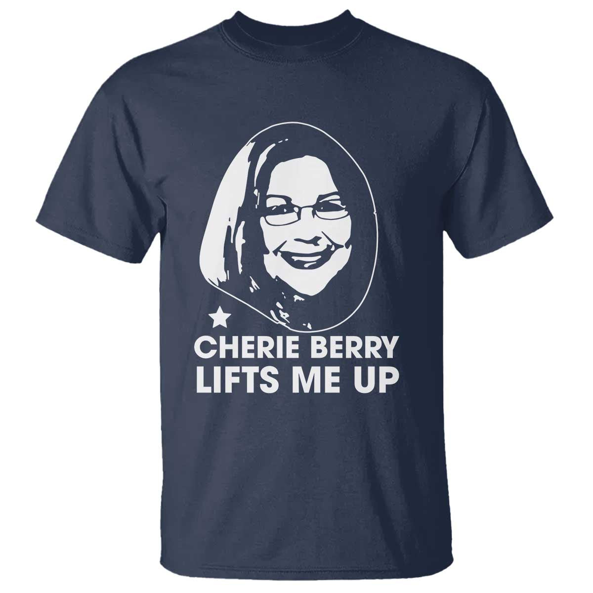 Cherie Berry Lifts Me Up T Shirt Elevator Tribute Funny NC Meme - Wonder Print Shop