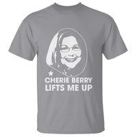 Cherie Berry Lifts Me Up T Shirt Elevator Tribute Funny NC Meme - Wonder Print Shop