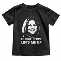 Cherie Berry Lifts Me Up Toddler T Shirt Elevator Tribute Funny NC Meme - Wonder Print Shop