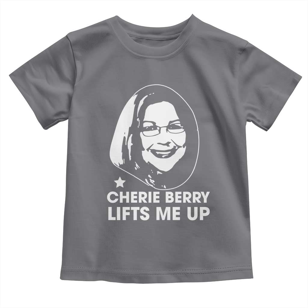 Cherie Berry Lifts Me Up Toddler T Shirt Elevator Tribute Funny NC Meme - Wonder Print Shop