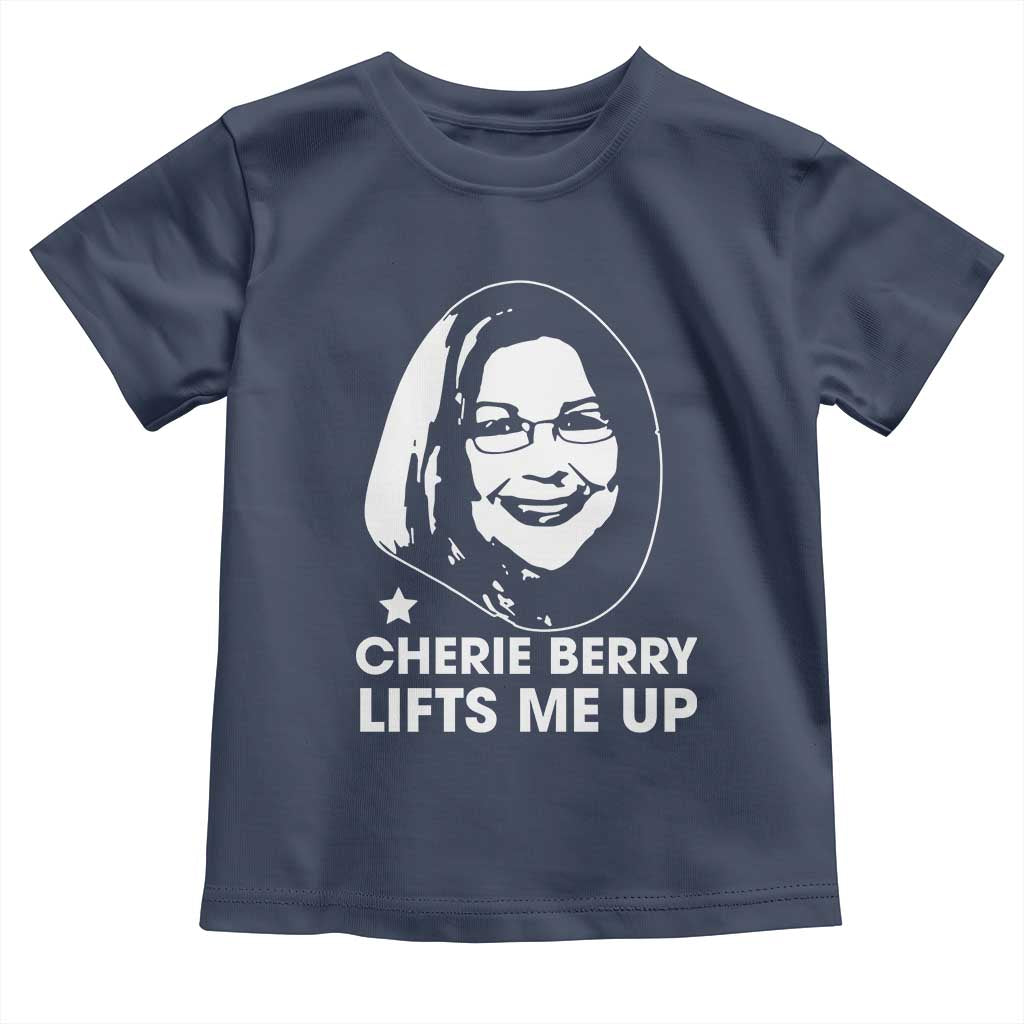 Cherie Berry Lifts Me Up Toddler T Shirt Elevator Tribute Funny NC Meme - Wonder Print Shop