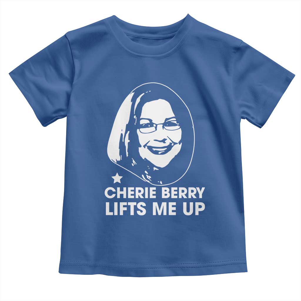 Cherie Berry Lifts Me Up Toddler T Shirt Elevator Tribute Funny NC Meme - Wonder Print Shop