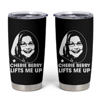 Cherie Berry Lifts Me Up Tumbler Cup Elevator Tribute Funny NC Meme - Wonder Print Shop