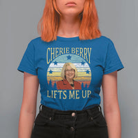 Cherie Berry Lifts Me Up T Shirt For Women Retro Vinatge Elevator Tribute Funny NC Meme - Wonder Print Shop